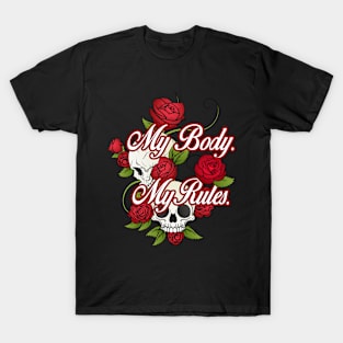 My Body My Rules T-Shirt